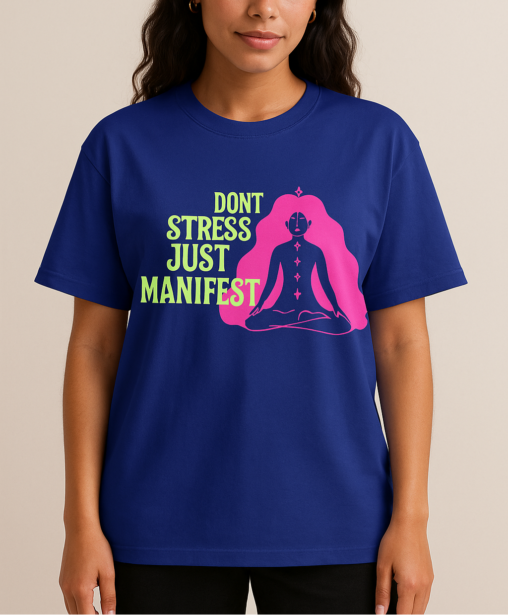 DONT STRESS JUST MANIFEST Unisex Oversized T-Shirt