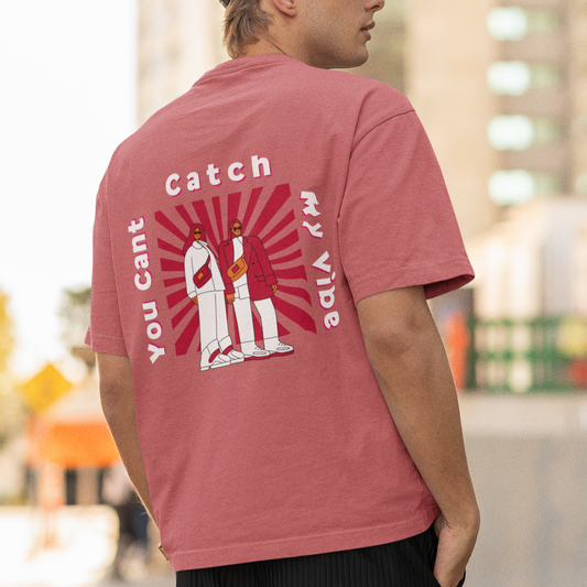 YOU CANT CATCH MY VIBE | Unisex Spiritual Oversized T-shirt