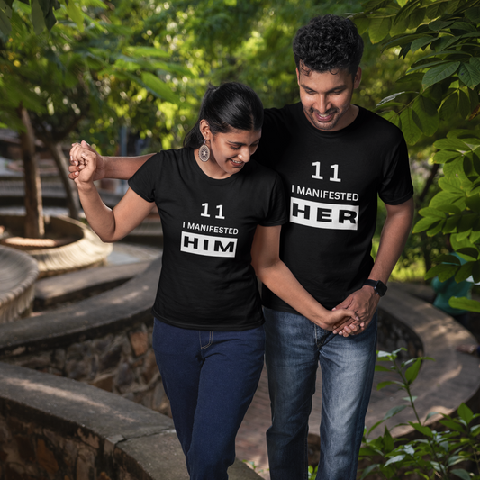 11+11 -  I MANIFESTED HER+ HIS Black Couple Tees | Round Neck -Half Sleeves Tshirts